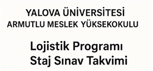 Lojistik Programı Staj Sınav Takvimi